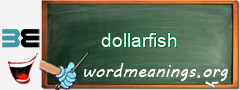 WordMeaning blackboard for dollarfish